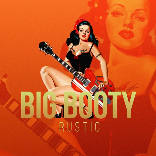Rustic - Big Booty (Original Mix)[Free]