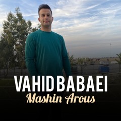 Vahid Babayi - Mashin Aros