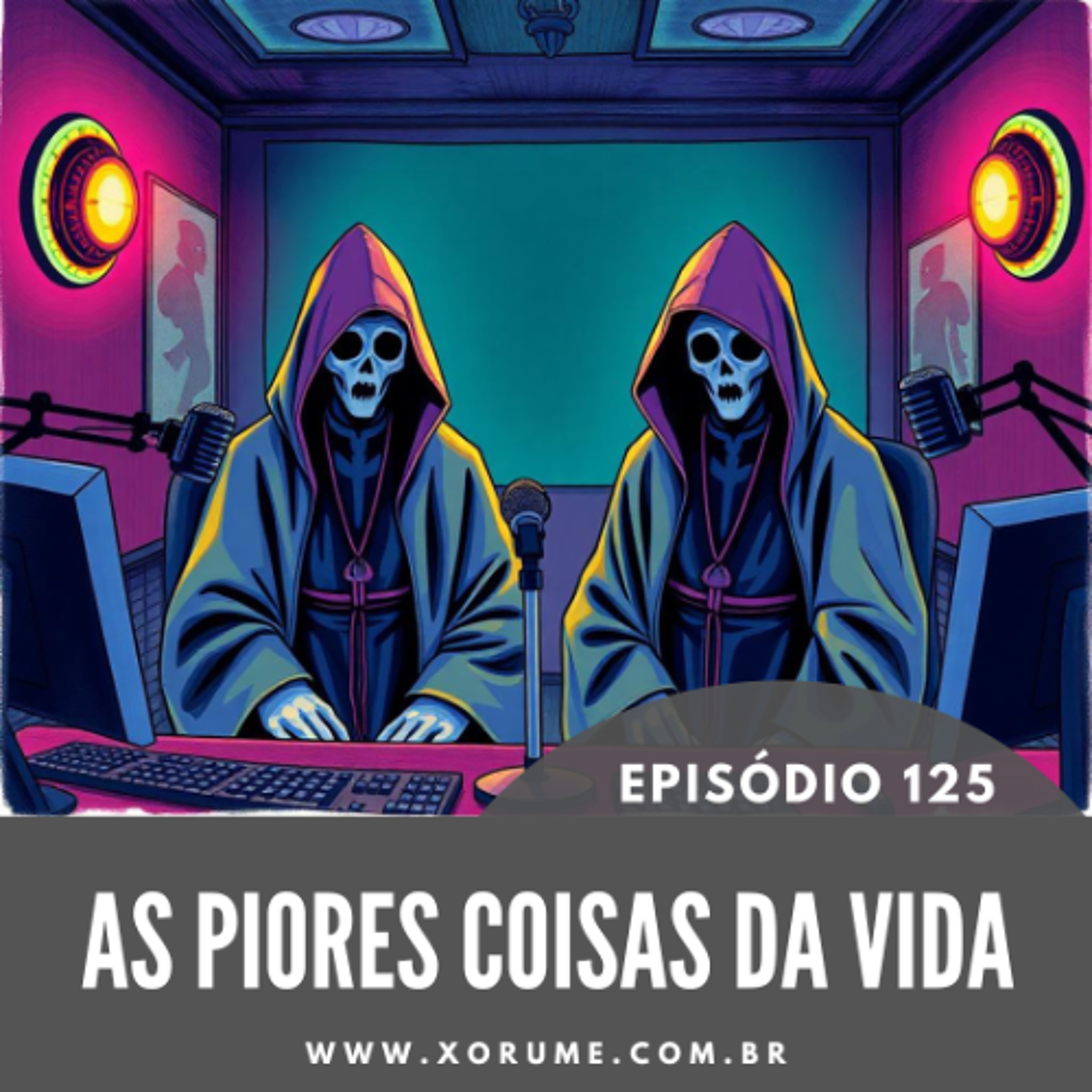 125 - EPISÓDIO 125 - AS PIORES COISAS DA VIDA