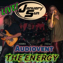 January Sun - 12 - Audiovent - “The Energy” - Live at The Battle Of The Bands