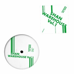 Shan - Warehouse Vol. 1 EP