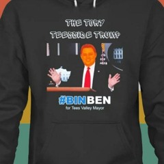 The Tory Teesside Trump #Binben For Tees Valley Mayor T-Shirt