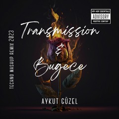 Transmission & Bu Gece - Aykut Güzel ( Techno Mahsup Remix )