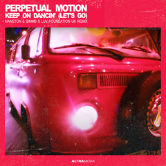 Keep On Dancin' (Let's Go) (Manston & Simms X Luv Foundation UK Remix)