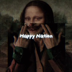 Happy Nation Slowed And Reverb