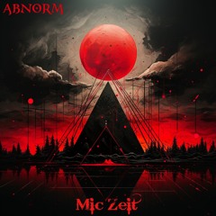 Abnorm - Mic Zeit | Deutschrap Underground Hip Hop