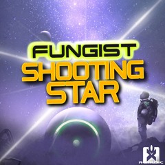Fungist - Shooting Star OUT NOW! JETZT ERHÄLTLICH!  ★