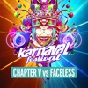 Liveset Chapter V vs Faceless - Karnaval Festival 2025 DJ mix artwork - Electronic music tracklist cover image