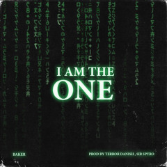 I Am The One (Prod By Terror Danjah, Sir Spyro)