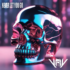 Never Let You Go (FREE DOWNLOAD)