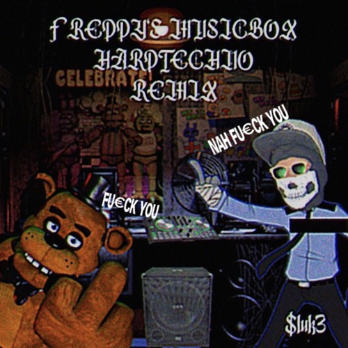 $luk3-FREDDY`S MUSICBOX HARDTECHNO REMIX