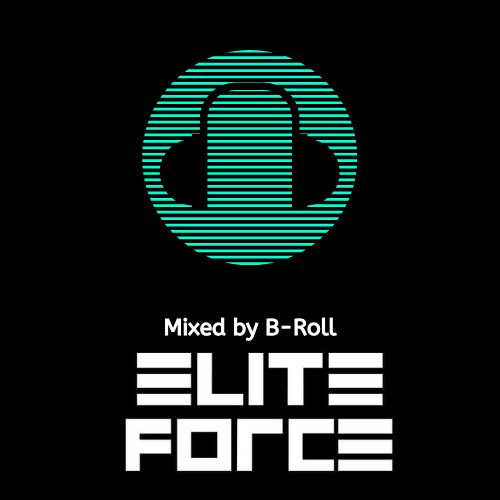 Elite Force - Mixed By B-Roll