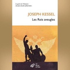 Joseph Kessel - Les rois aveugles