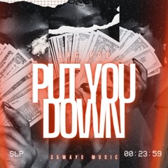 🎶Lac Poe-Put You Down