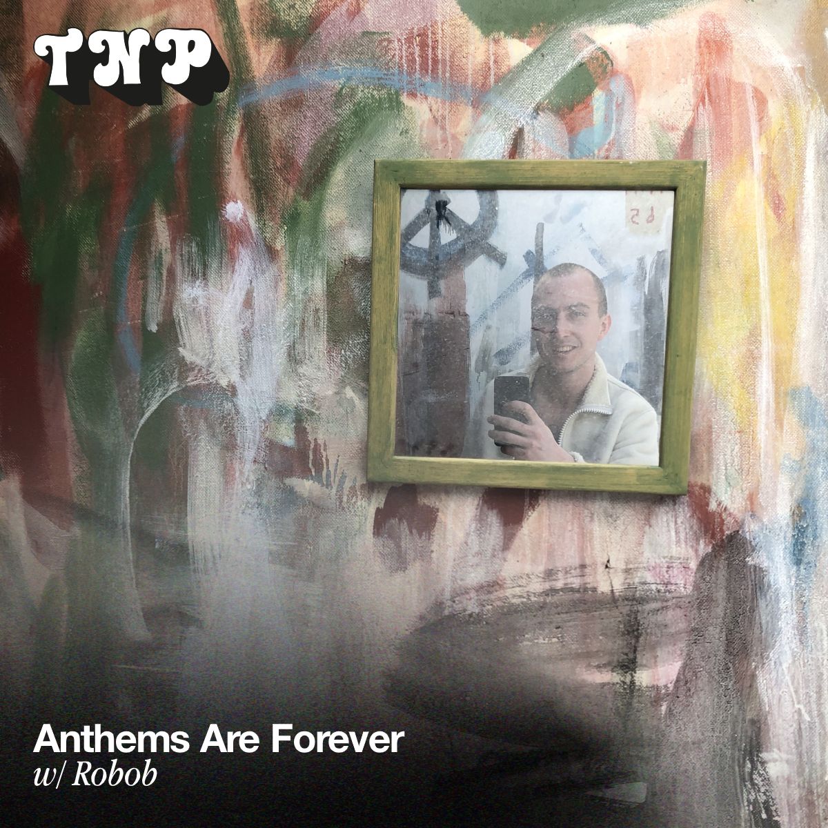 Anthems Are Forever w/ Robob