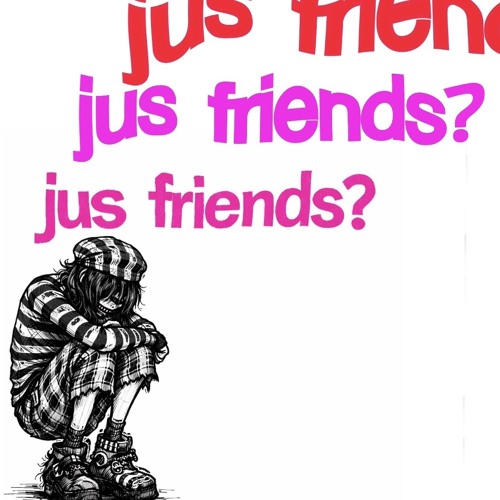 Stream jus friends? by sxored | Listen online for free on SoundCloud