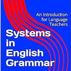 +Read-Full( Systems in English Grammar: An Introduction for Language Teachers BY Peter Master (