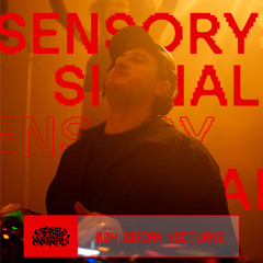 Sensory Signal Mix Vol. 004 - Jordan Nocturne (Live Set)