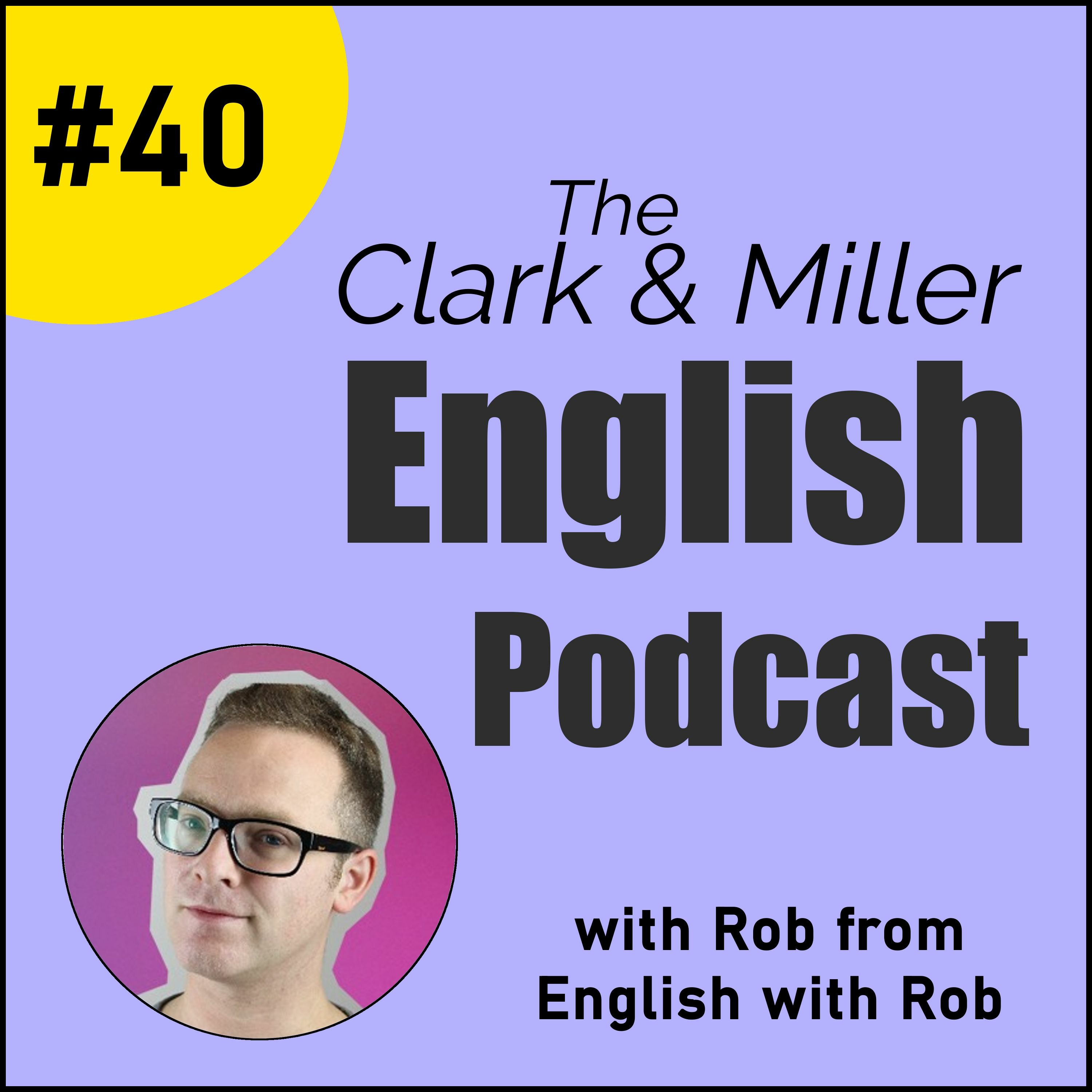 The Clark and Miller English Podcast