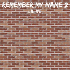 Remember My Name 2 (Prod by. Hiroki)