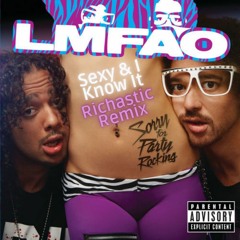 LMFAO - Sexy And I Know It - Richastic Remix (DJ Edit)