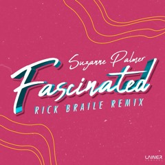 Suzanne Palmer - Fascinated (Rick Braile Remix)