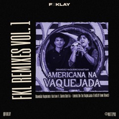 Americana na Vaquejada (FiiKLAY Funk Remix)