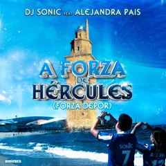 DJ Son1c Feat Ale Pais - A Forza De Hércules (Forza Depor)