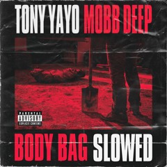 Tony Yayo & Mobb Deep - Body Bag (Slowed)