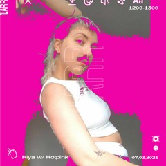 Hiya with Hotpink 07/03/21