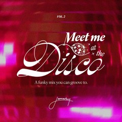 Meet me at the Disco