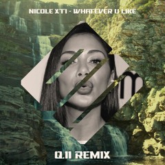 Nicole Scherzinger ft. T.I. — Whatever U Like (Q.II Fodencia Flip)
