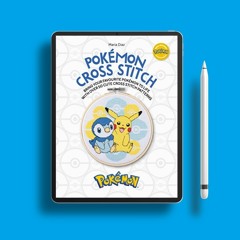 Pokémon Cross Stitch: Bring your favorite Pokémon to life with over 50 cute cross stitch patter