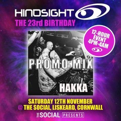 Hindsight 23rd Birthday Event Promo Mix By Hakka