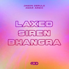 AJD - Laxed Siren Bhangra