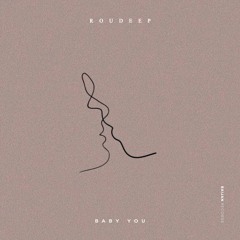 Roudeep - Baby You