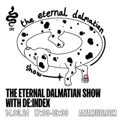 The Eternal Dalmatian Show w/ De:Index - Aaja Channel 2 - 14 03 24