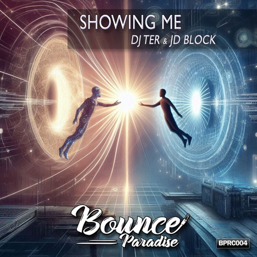 Dj Ter & JD Block - Showing Me BPRC004 *BOUNCE PARADISE*