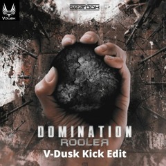 Rooler - Domination (V-Dusk Kick Edit) ACHETER/BUY : FREE DL