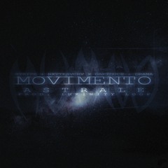 MOVIMENTO ASTRALE ft. NxtteSacra, Gaetouch, Drama (Prod. Infinity Loop)