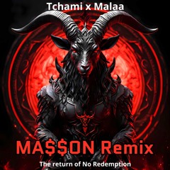 Tchami X Malaa - The Return Of No Redemption - Giving Me Life With Kaleena Zanders(MA$$ON Remix)