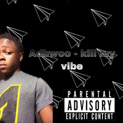 Adb woo - kill my vibe