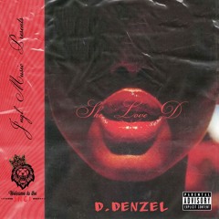 She Love D