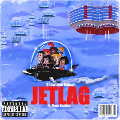 Jet Lag ft. Mark Battles