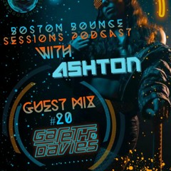 Boston Bounce Sessions Podcast #20 GARETH DAVIES