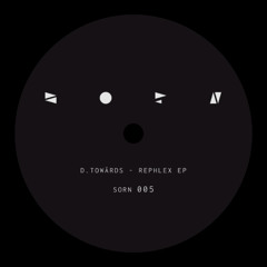 SORN 005 - d. towärds - Rephlex EP