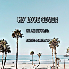 My Love - Malery FT.Moltyprod