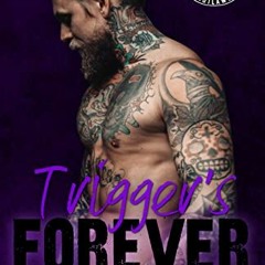 [GET] KINDLE PDF EBOOK EPUB Trigger's Forever: Desert Outlaws Book Two (Desert Outlaws MC 2) by  Bai