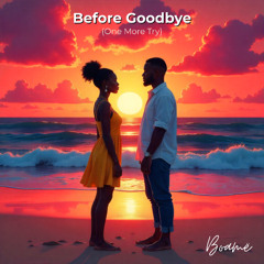 Before Goodbye: One More Try (Demo)