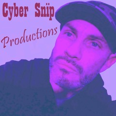 Cyber Snïp Productions(Musiques électroniques)
